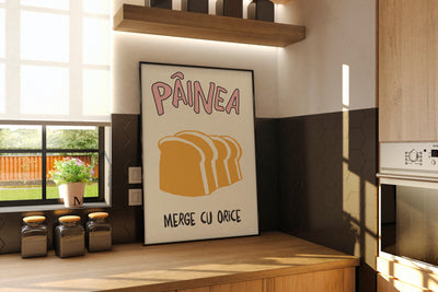 pâinea mearge cu orice - Poster