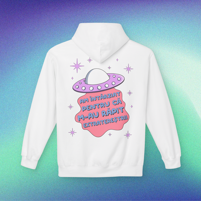 am întârziat pentru că m-au răpit extratereștrii - Hanorac Medium Fit