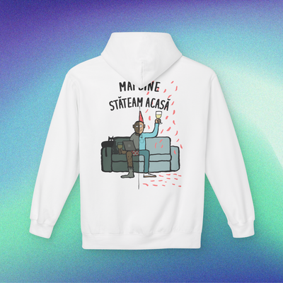 mai bine stăteam acasă - Hanorac Medium Fit