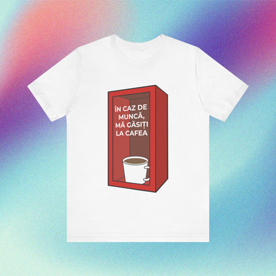 în caz de muncă, mă găsiți la cafea - Tricou Medium Fit
