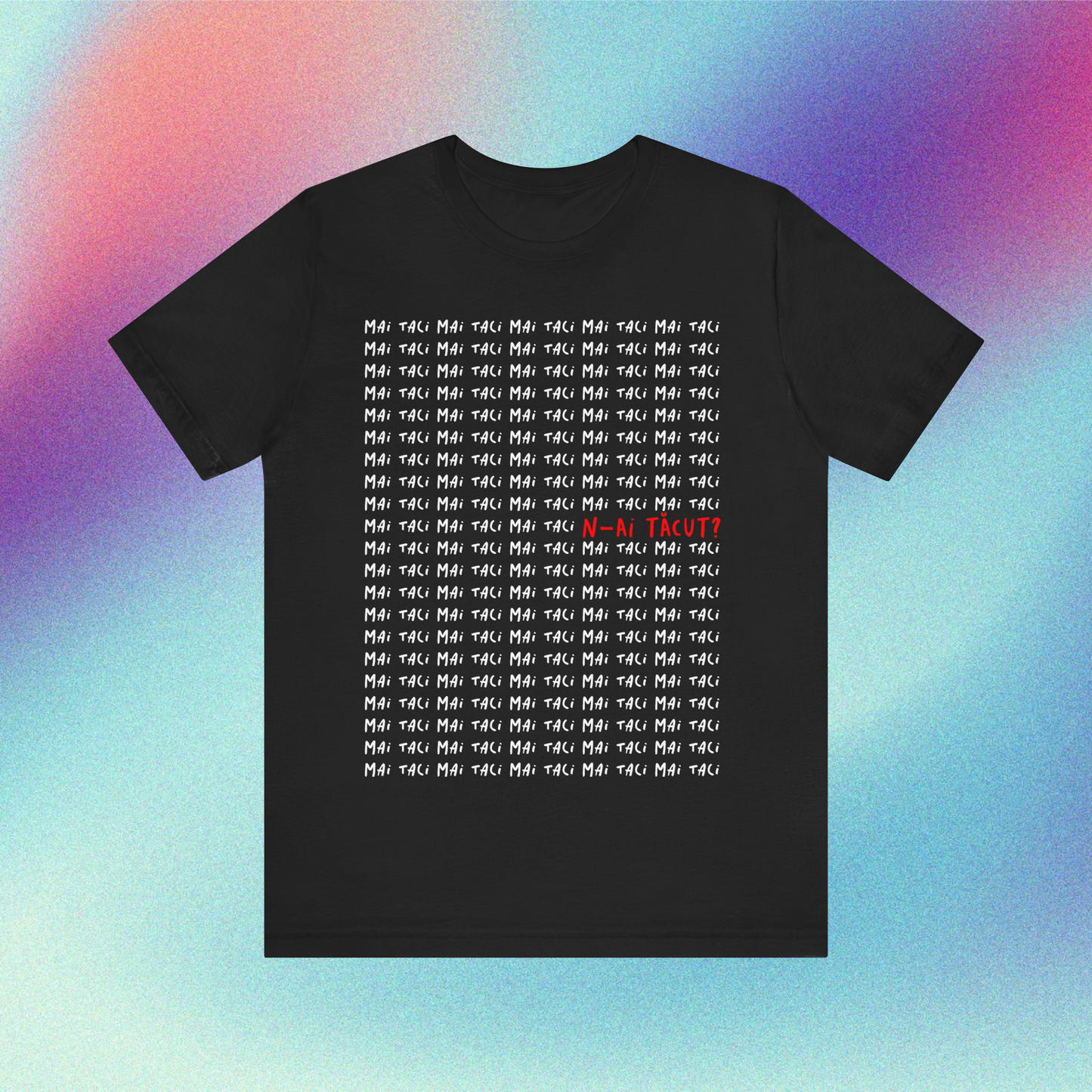 n-ai tăcut? - Tricou Medium Fit