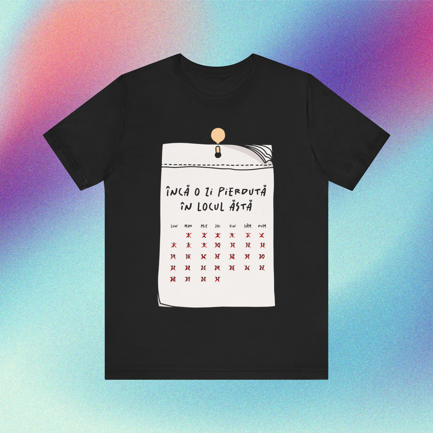 încă o zi pierdută în locul ăsta - Tricou Medium Fit