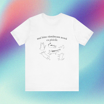 mai bine rămâneam acasă cu pisicile - Tricou Medium Fit