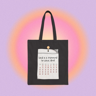 încă o zi pierdută în locul ăsta - Tote Bag