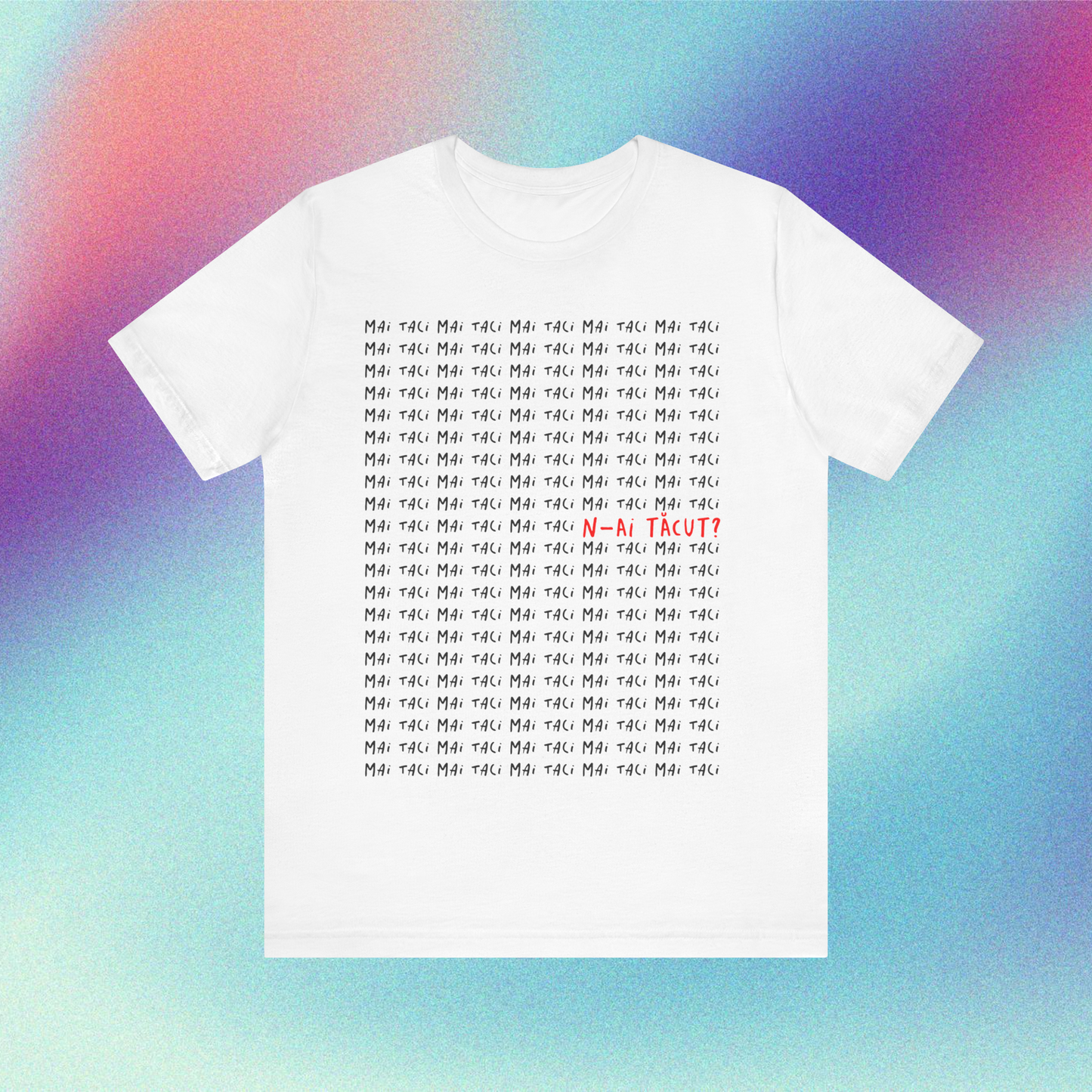 n-ai tăcut? - Tricou Medium Fit