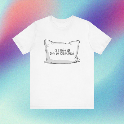 cu o falcă-n cer și cu una acasă pe pernă - Tricou Medium Fit