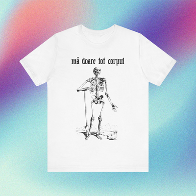 mă doare tot corpul - Tricou Medium Fit