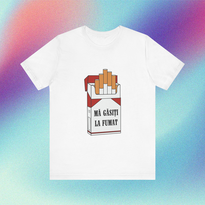 mă găsiți la fumat - Tricou Medium Fit