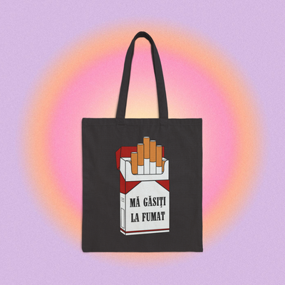 mă găsiți la fumat - Tote Bag