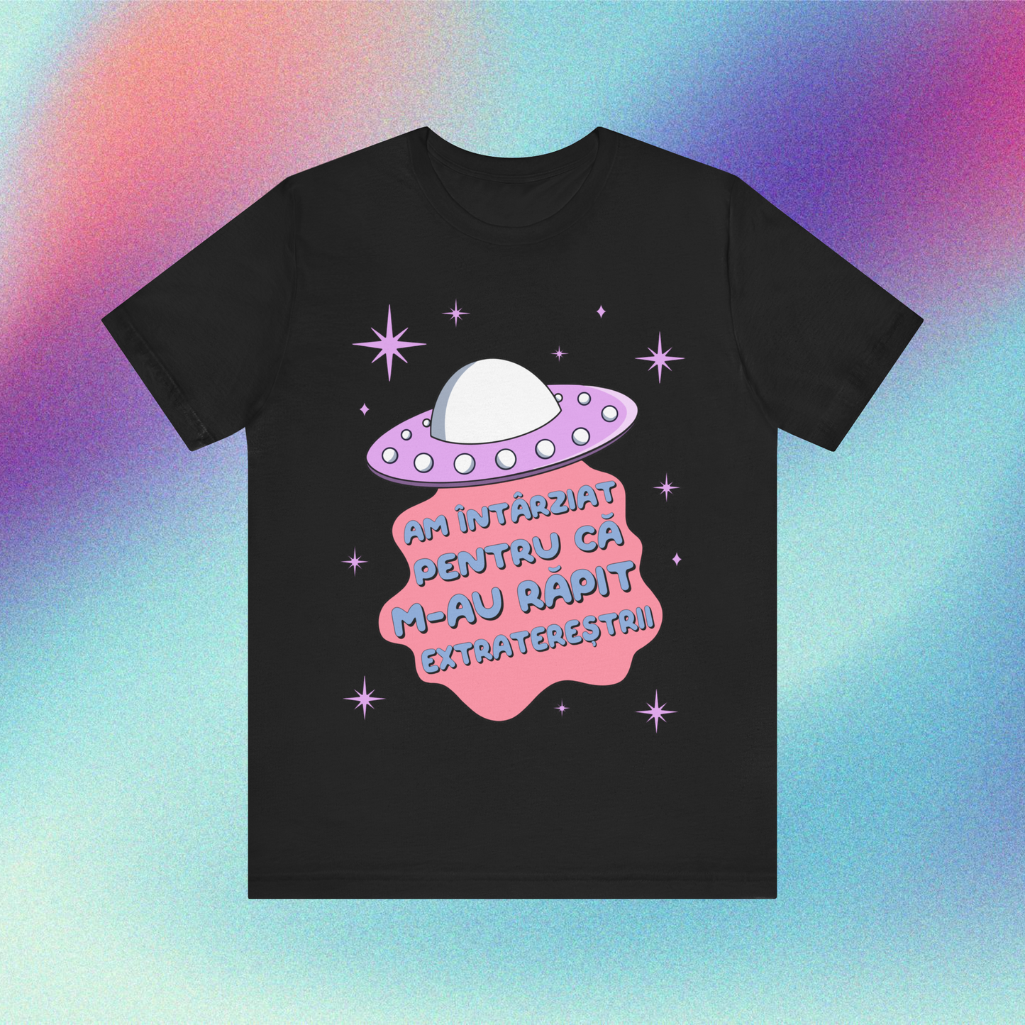 am întârziat pentru că m-au răpit extratereștrii - Tricou Medium Fit