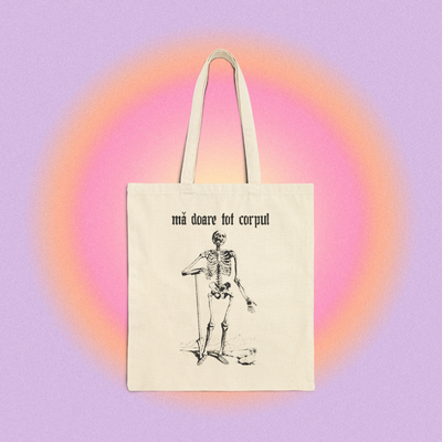 mă doare tot corpul - Tote Bag